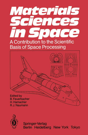 Materials Sciences in Space: A Contribution to the Scientific Basis of Space Processing,Used