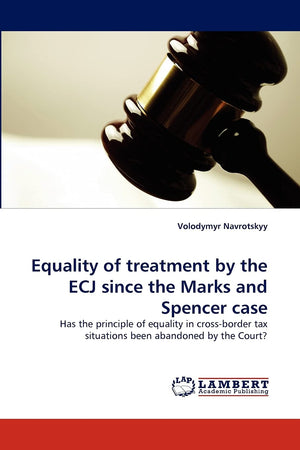 Equality of treatment by the ECJ since the Marks and Spencer case: Has the principle of equality in crossborder tax situations ,Used
