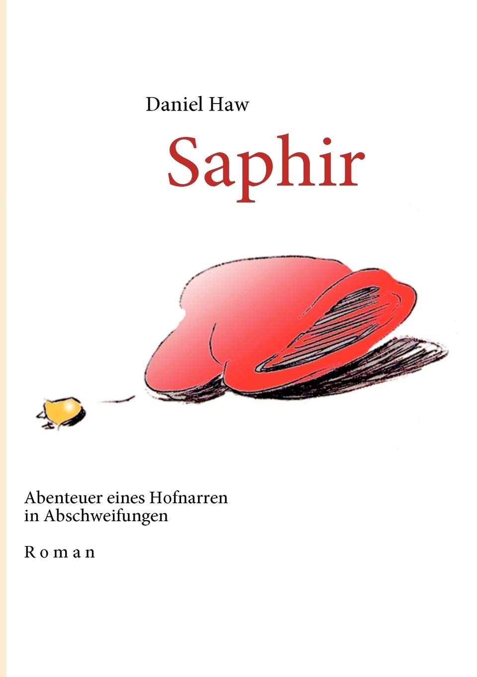 Saphir: Abenteuer eines Hofnarren in Abschweifungen (German Edition),Used