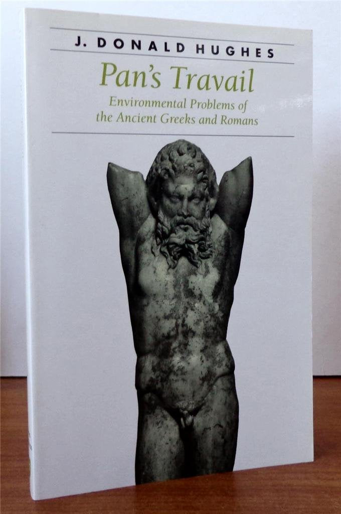 Pan'S Travail: Environmental Problems Of The Ancient Greeks And Romans (Ancient Society And History),New