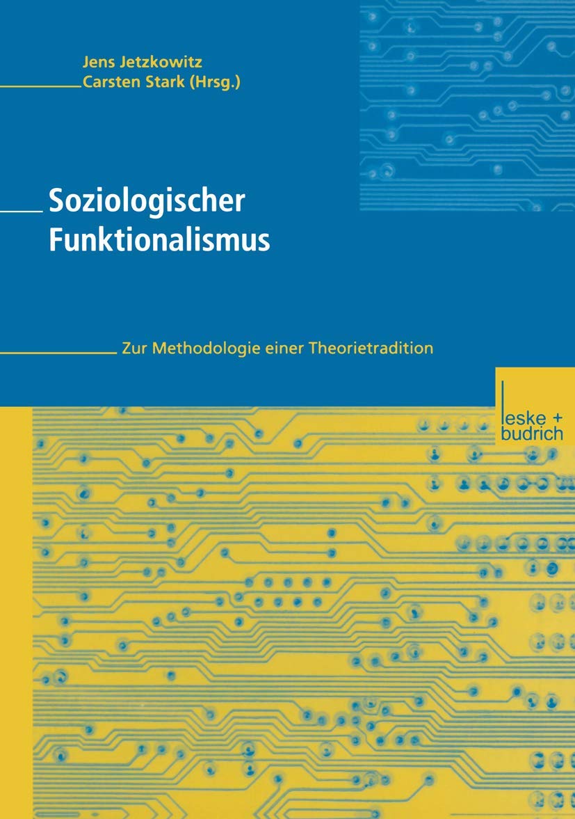 Soziologischer Funktionalismus: Zur Methodologie einer Theorietradition (German Edition),Used