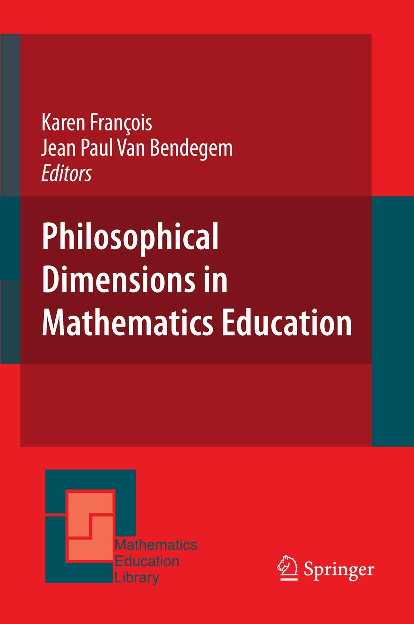 Philosophical Dimensions in Mathematics Education (Mathematics Education Library, 42),Used