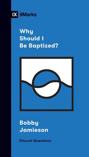 Why Should I Be Baptized? (Church Questions),Used