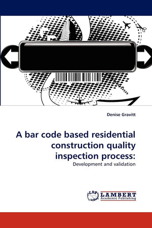 A bar code based residential construction quality inspection process:: Development and validation,Used