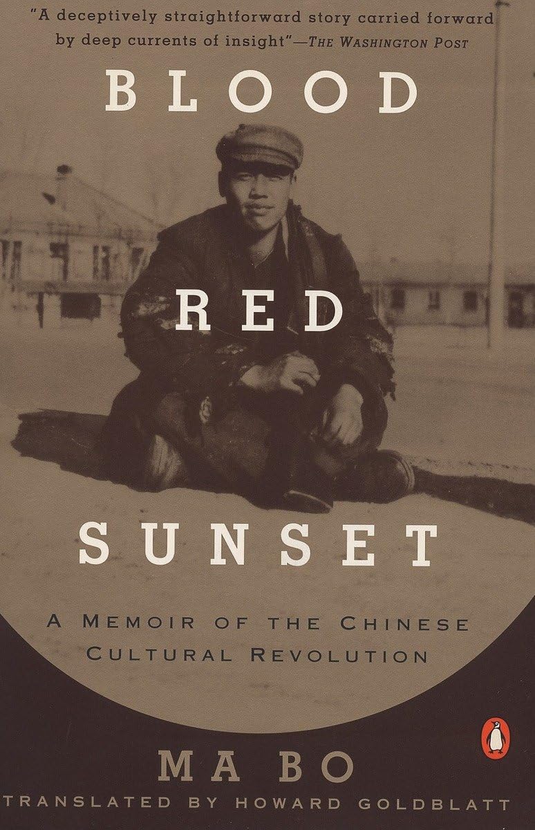 Blood Red Sunset: A Memoir Of The Chinese Cultural Revolution