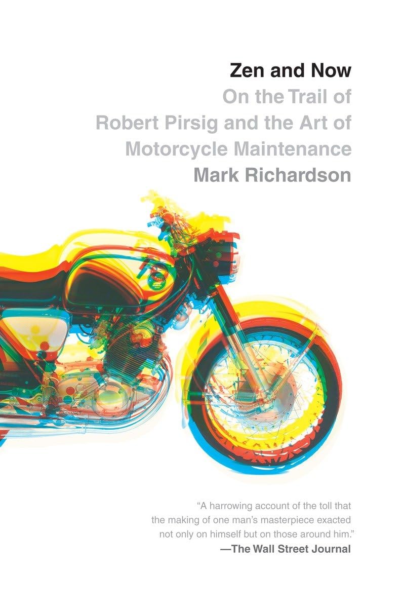 Zen And Now: On The Trail Of Robert Pirsig And The Art Of Motorcycle Maintenance (Vintage Departures),Used