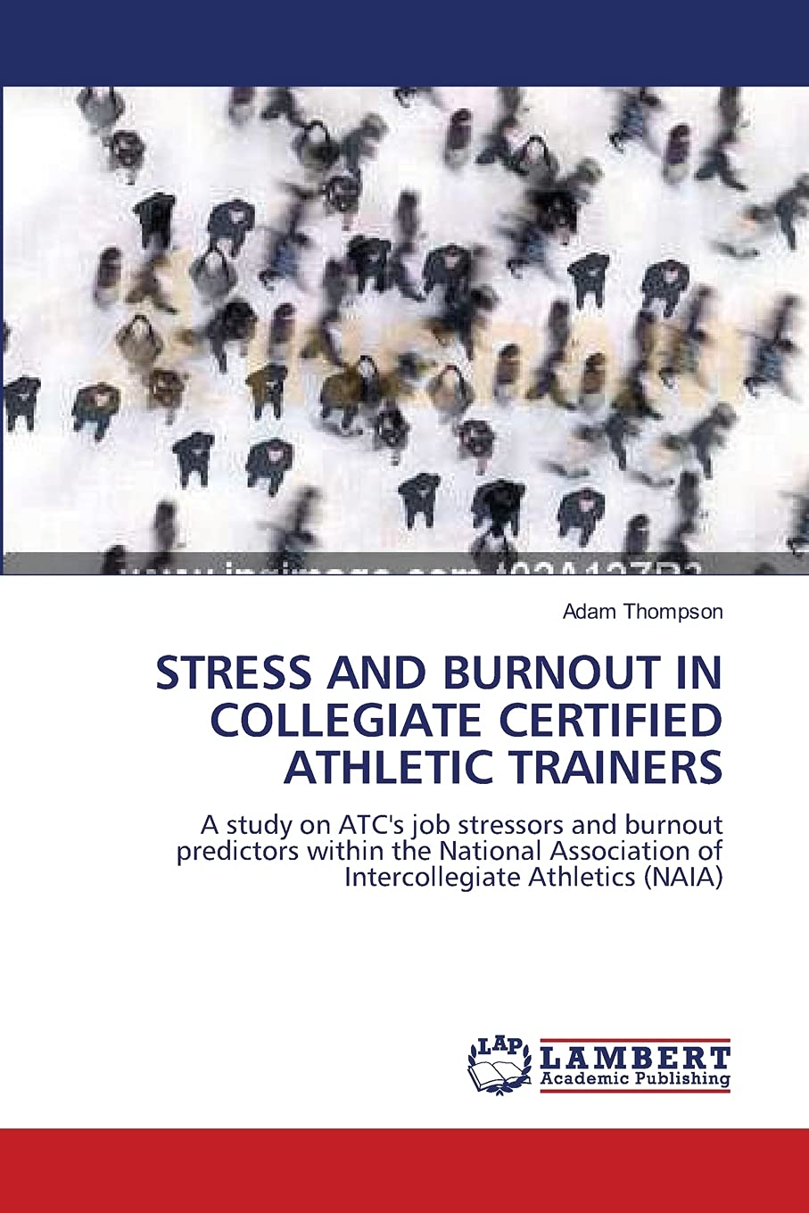 STRESS AND BURNOUT IN COLLEGIATE CERTIFIED ATHLETIC TRAINERS: A study on ATC's job stressors and burnout predictors within the N,Used