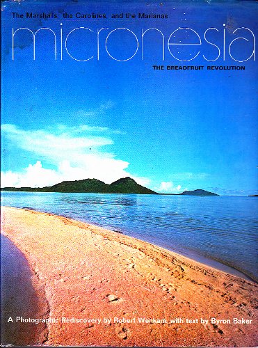 Micronesia;: The Breadfruit Revolution,,Used