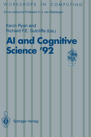 AI and Cognitive Science 92: University of Limerick, 1011 September 1992 (Workshops in Computing),Used