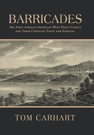 Barricades: The First AfricanAmerican West Point Cadets and Their Constant Fight for Survival,Used