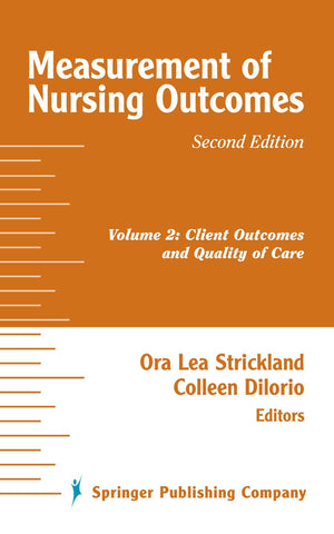 Measurement of Nursing Outcomes, 2nd Edition: Volume 2: Client Outcomes and Quality of Care,New