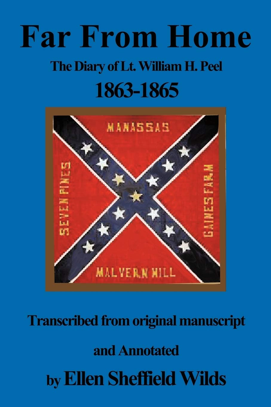 Far From Home: The Diary Of Lt. William H. Peel 18631865,Used