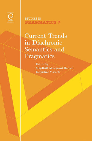 Current Trends in Diachronic Semantics and Pragmatics (Studies in Pragmatics),Used