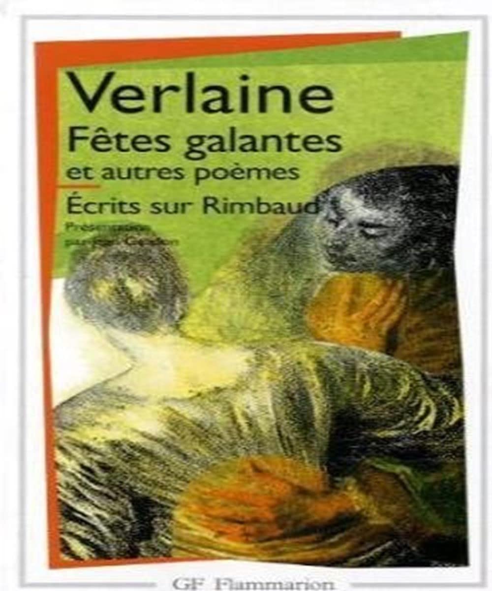 Ftes Galantes Et Autres Pomes  Crits Sur Rimbaud,Used