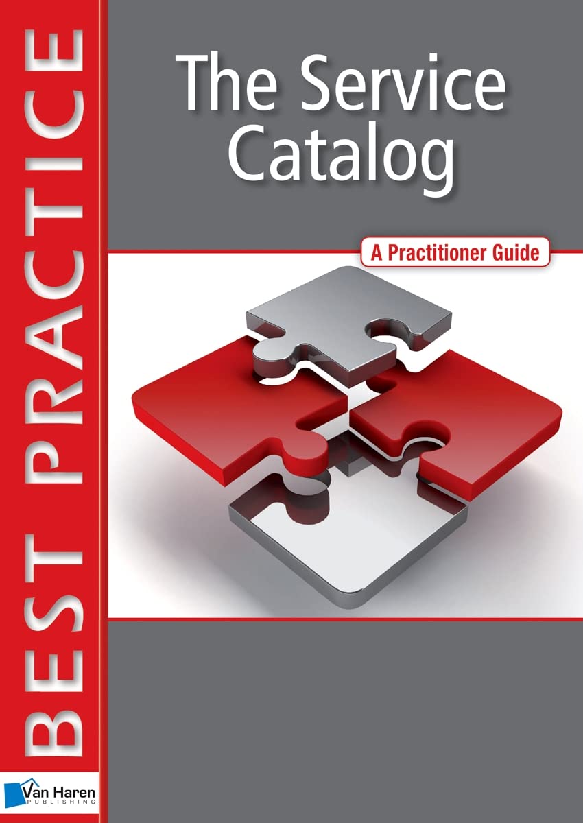 The Service Catalog (Best Practice (Van Haren Publishing))