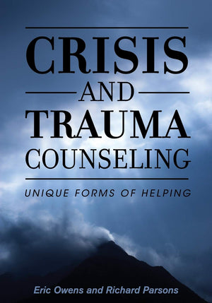 Crisis and Trauma Counseling: Unique Forms of Helping,Used