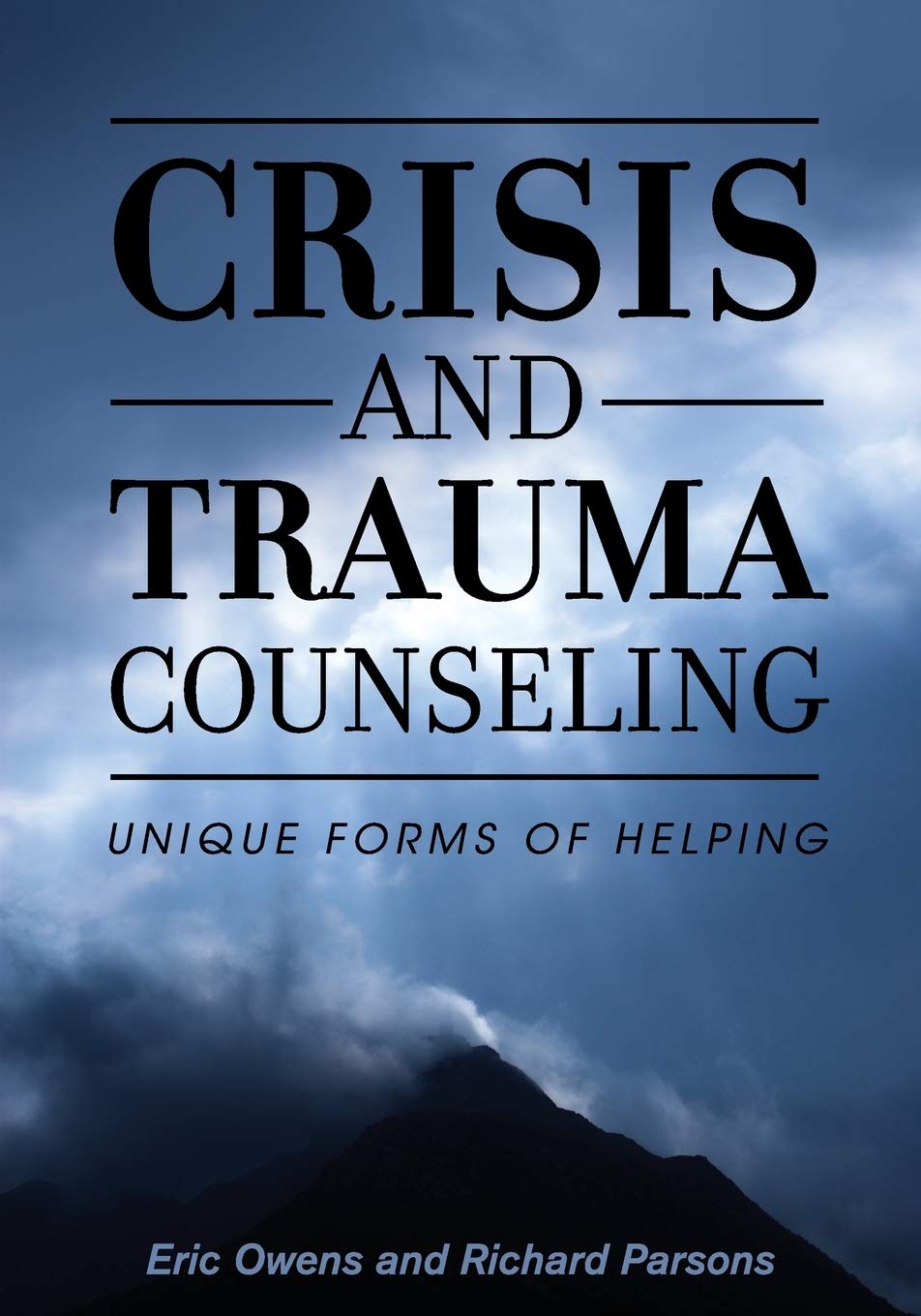 Crisis and Trauma Counseling: Unique Forms of Helping,Used