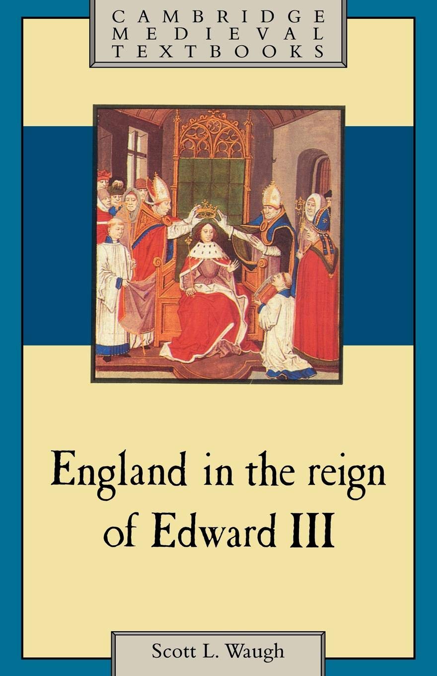 England in the Reign of Edward III (Cambridge Medieval Textbooks),New