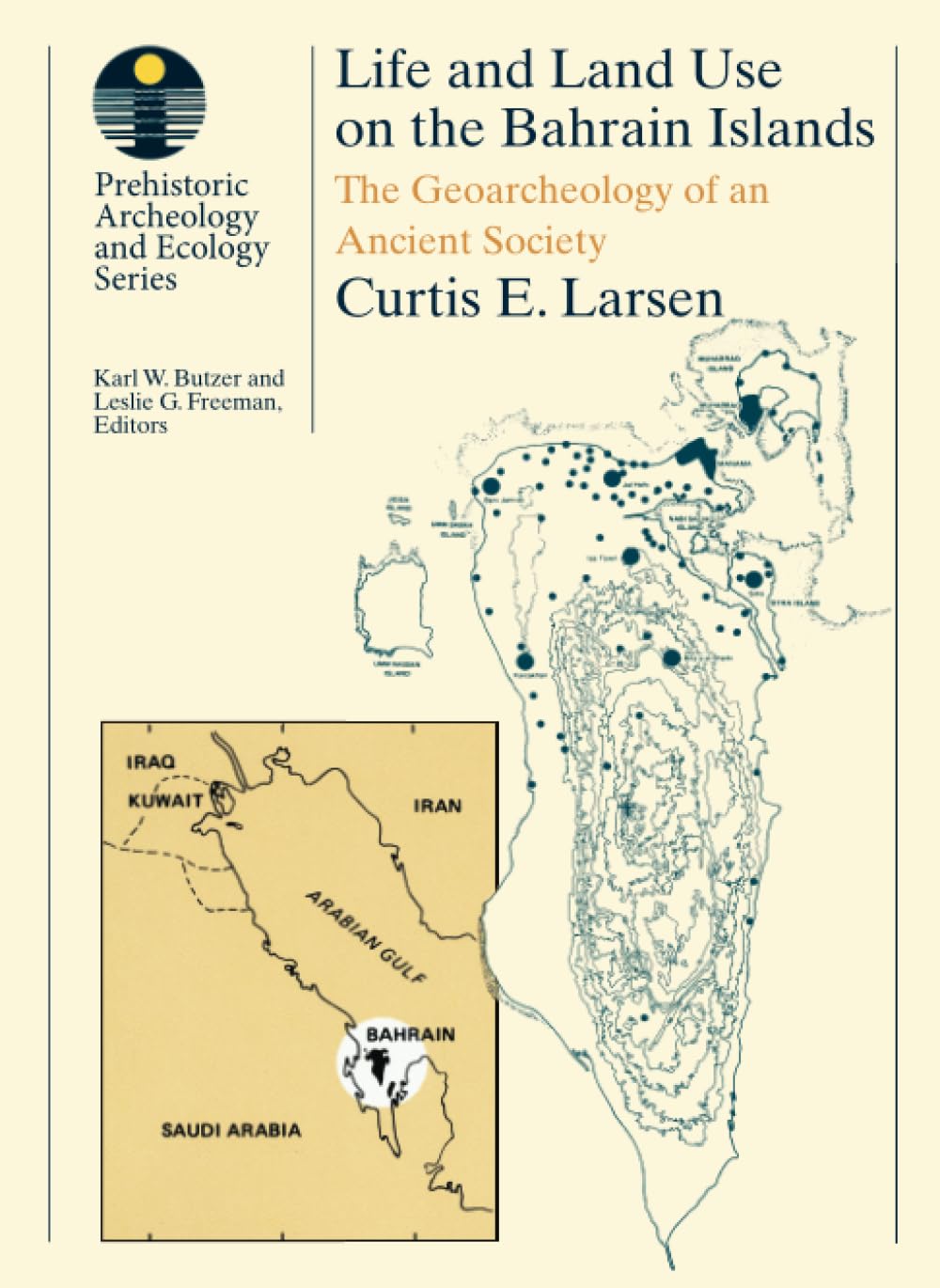 Life And Land Use On The Bahrain Islands: The Geoarchaeology Of An Ancient Society (Prehistoric Archeology And Ecology Series),Used
