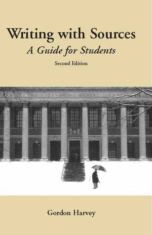 Writing with Sources: A Guide for Students (Hackett Student Handbooks),Used