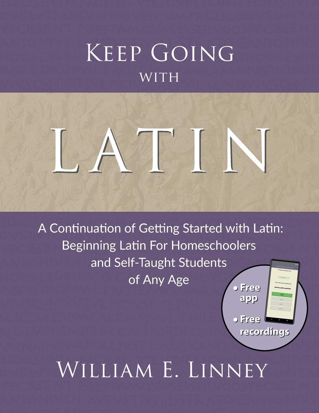 Keep Going with Latin: A Continuation of Getting Started with Latin: Beginning Latin For Homeschoolers and SelfTaught Students ,Used