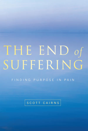 The End of Suffering: Finding Purpose in Pain,Used