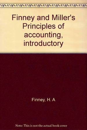Finney And Millers Principles Of Accounting, Introductory,Used