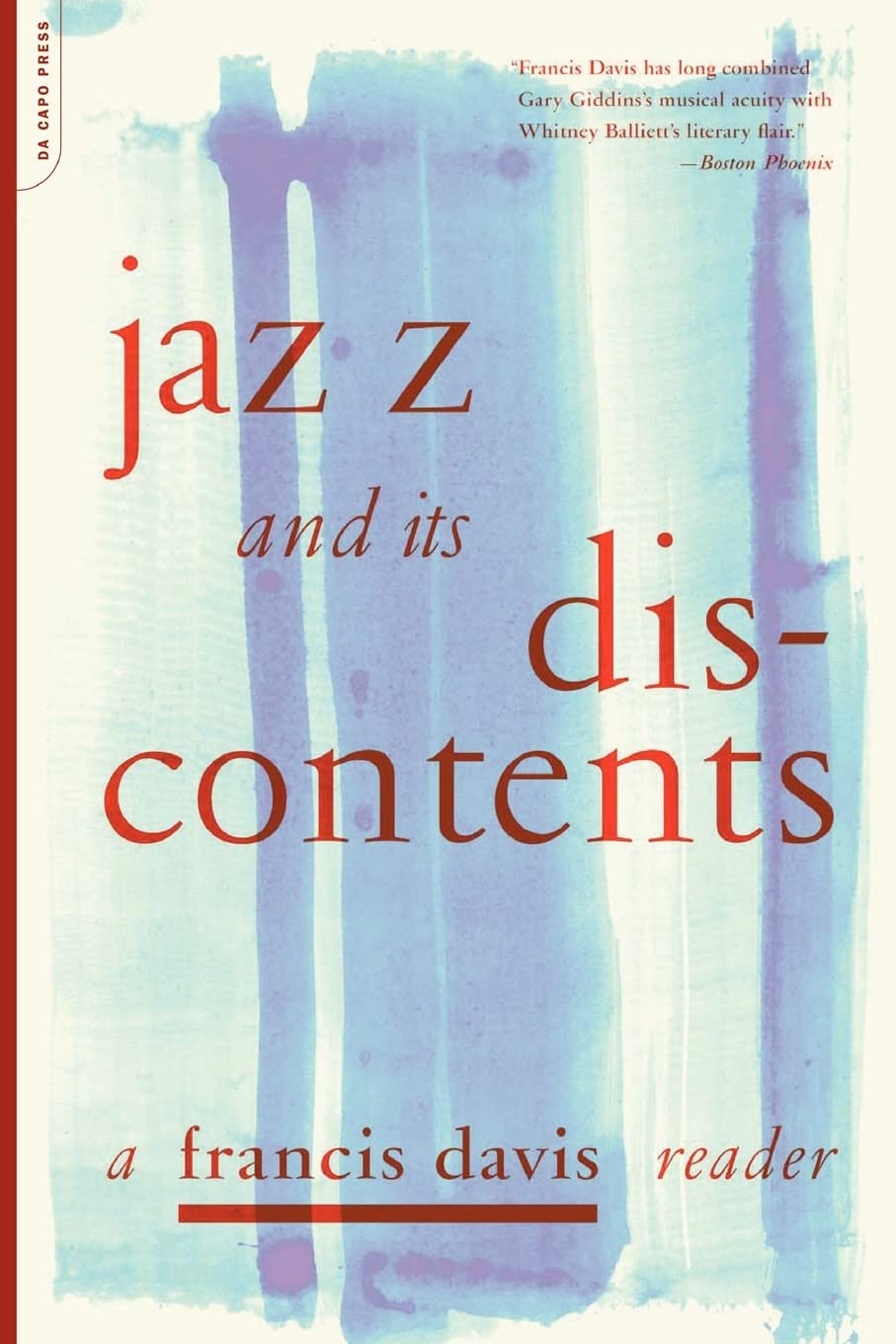 Jazz And Its Discontents: A Francis Davis Reader,Used