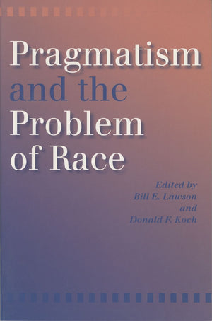 Pragmatism and the Problem of Race,Used