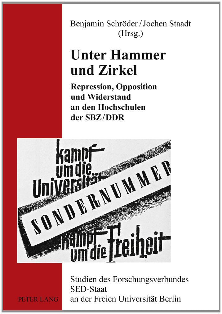 Unter Hammer und Zirkel: Repression, Opposition und Widerstand an den Hochschulen der SBZ/DDR (Studien des Forschungsverbundes S,Used