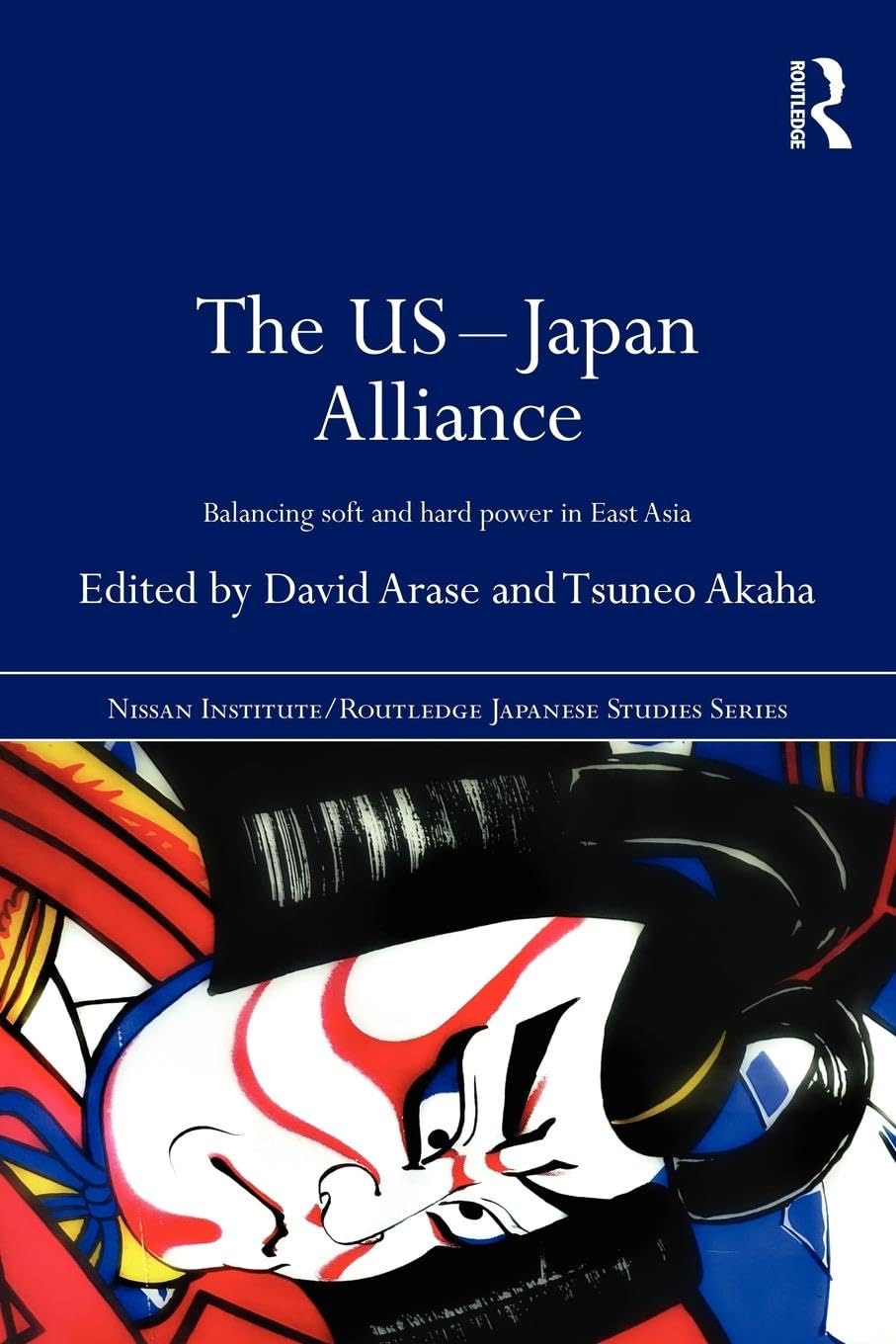 The Usjapan Alliance (Nissan Institute/Routledge Japanese Studies)