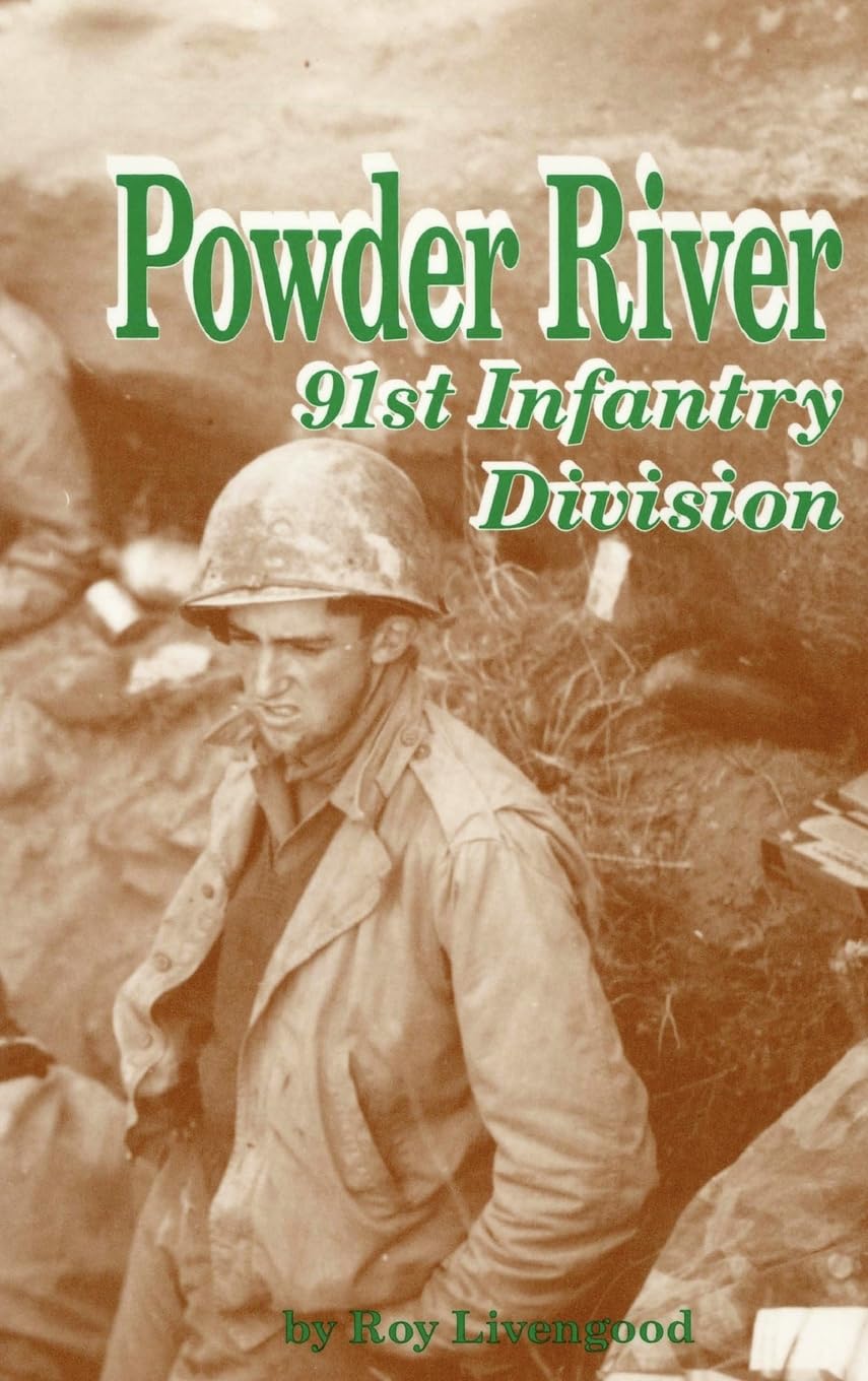 Powder River: A History of the 91st Infantry Division in WW II,Used