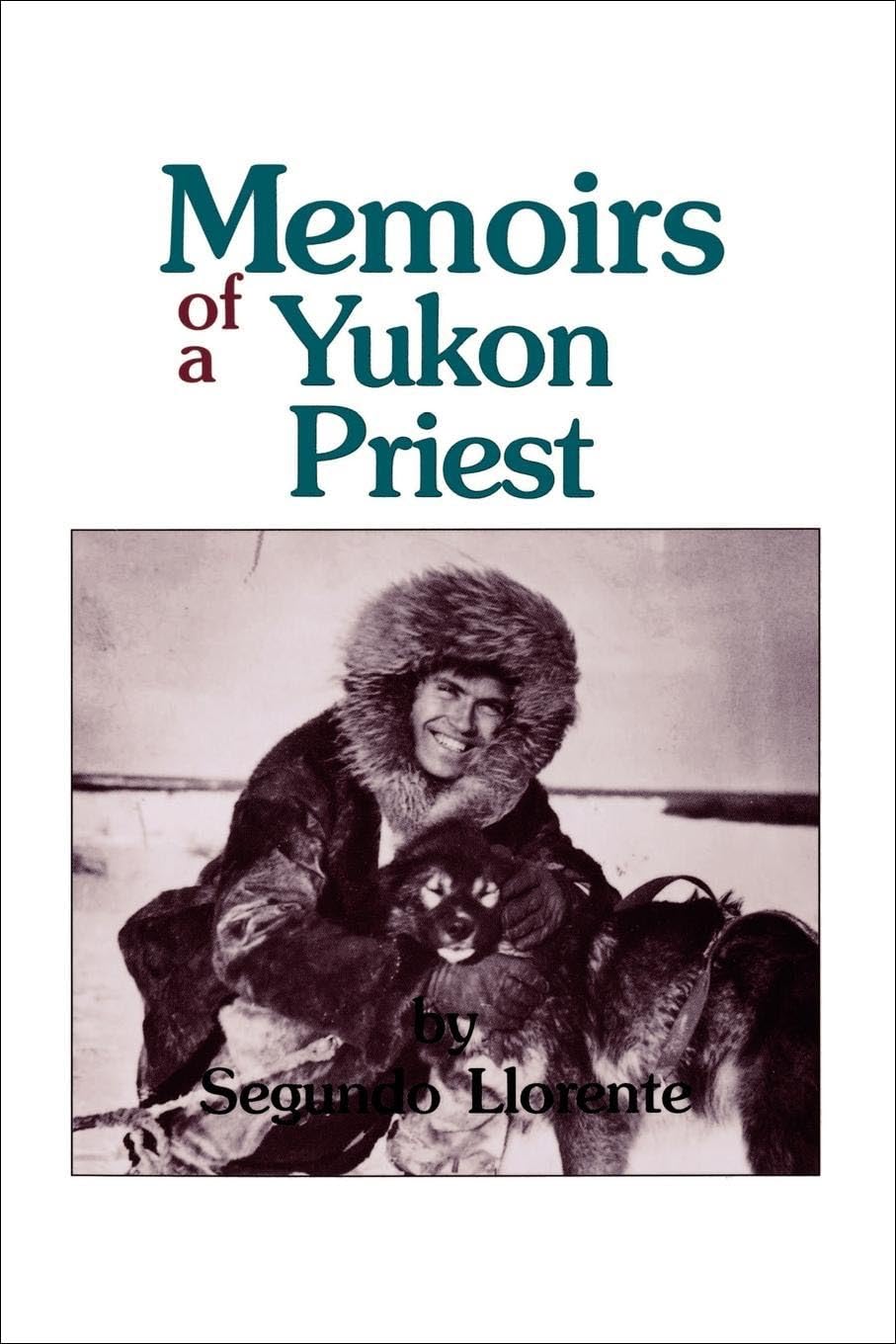 Memoirs of a Yukon Priest,Used
