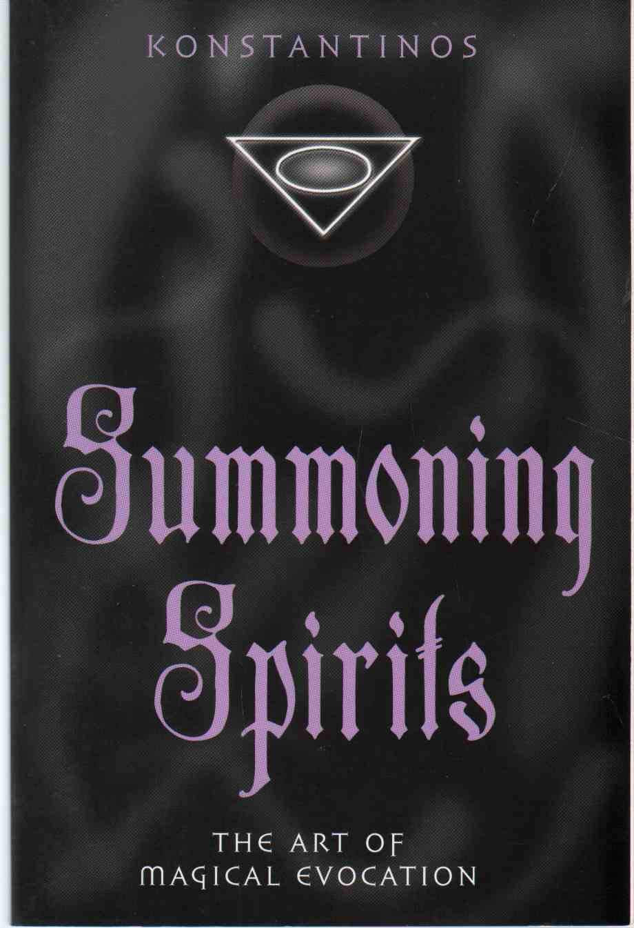Summoning Spirits: The Art of Magical Evocation (Llewellyn's Practical Magick Series),Used