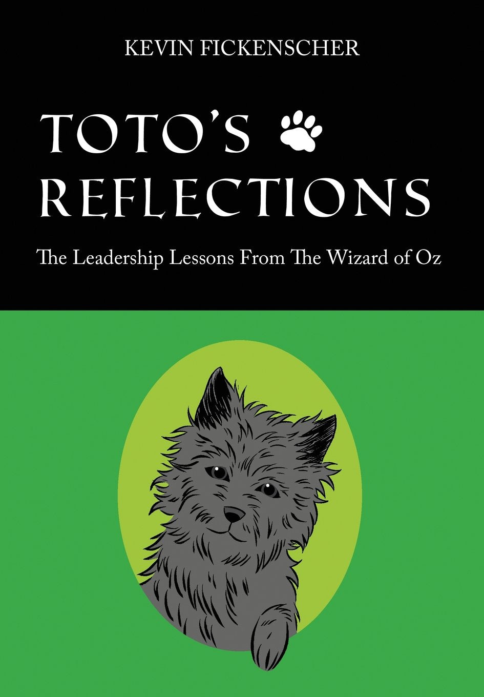 Toto'S Reflections: The Leadership Lessons From The Wizard Of Oz,Used
