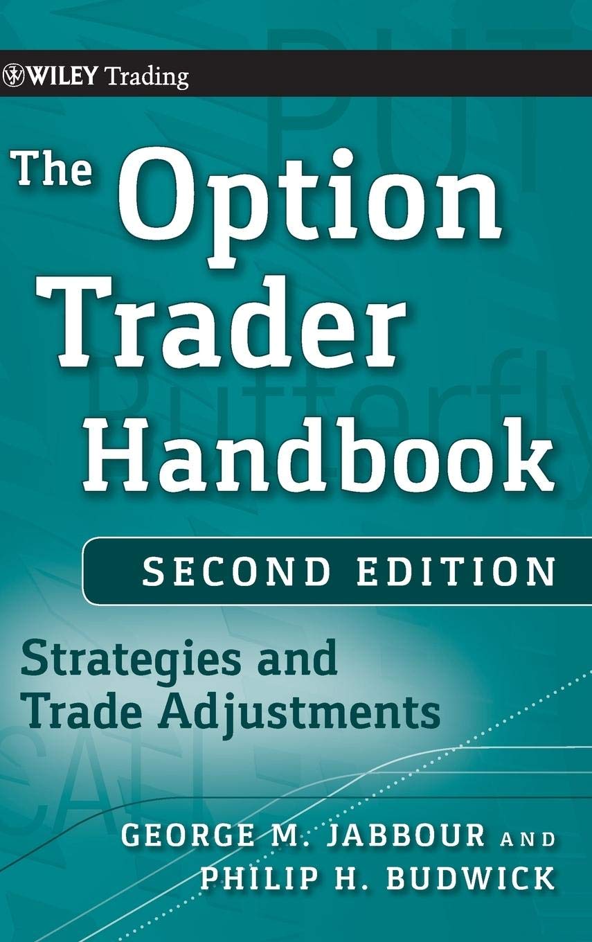 The Option Trader Handbook: Strategies and Trade Adjustments,Used
