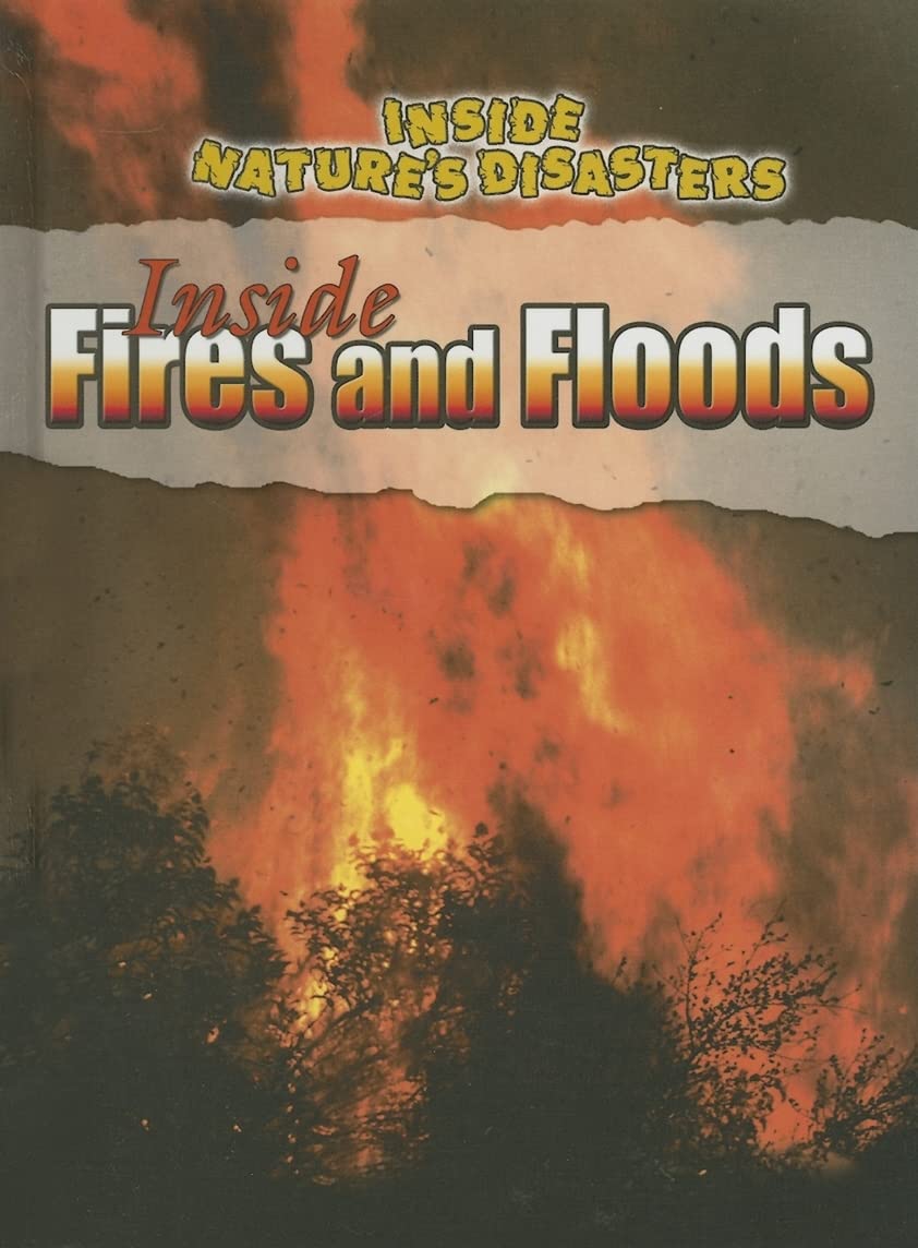 Inside Fires And Floods (Inside Nature's Disasters),Used