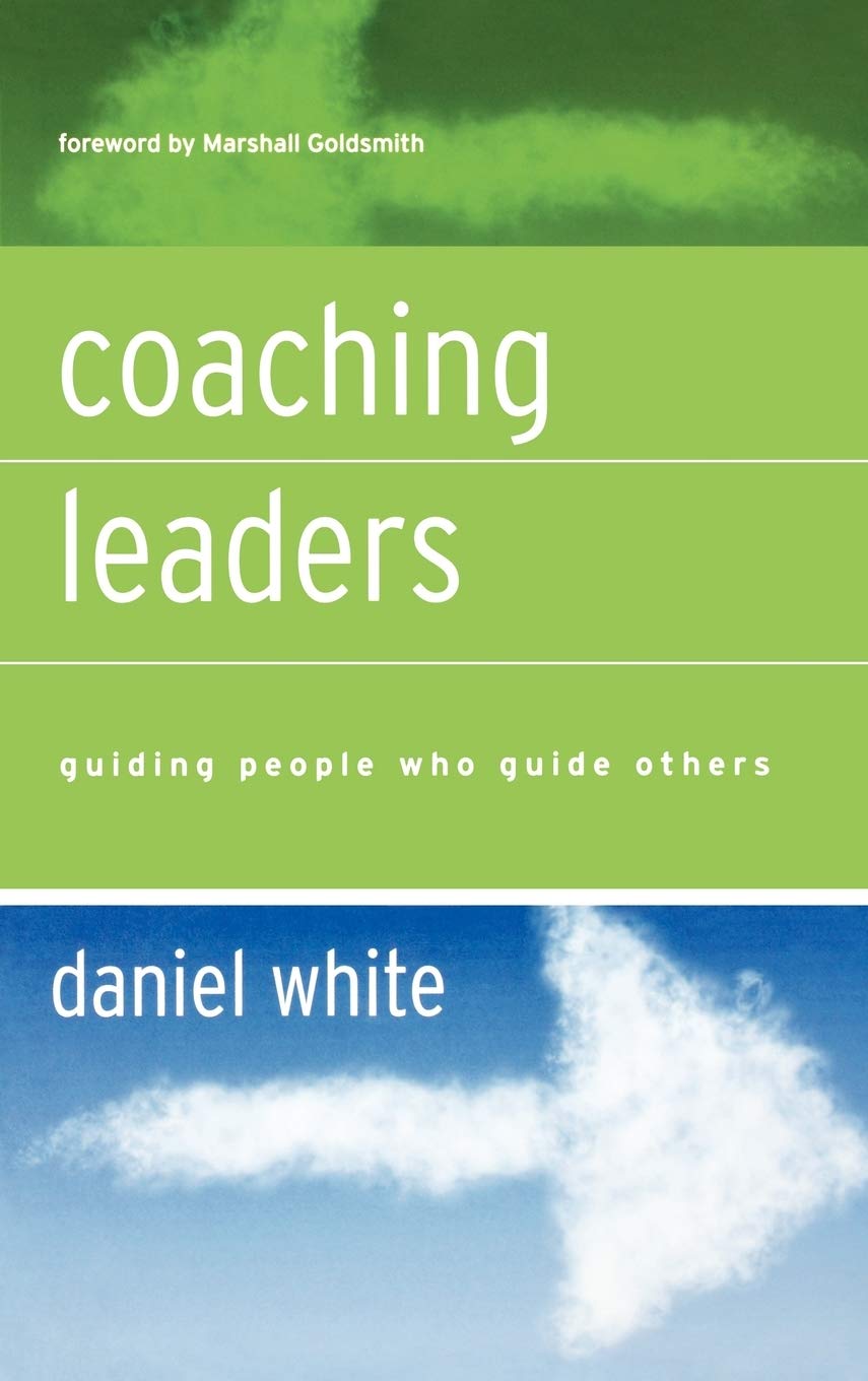 Coaching Leaders: Guiding People Who Guide Others,Used