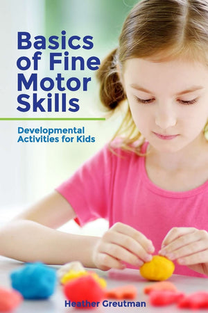 Basics of Fine Motor Skills: Developmental Activities for Kids,Used