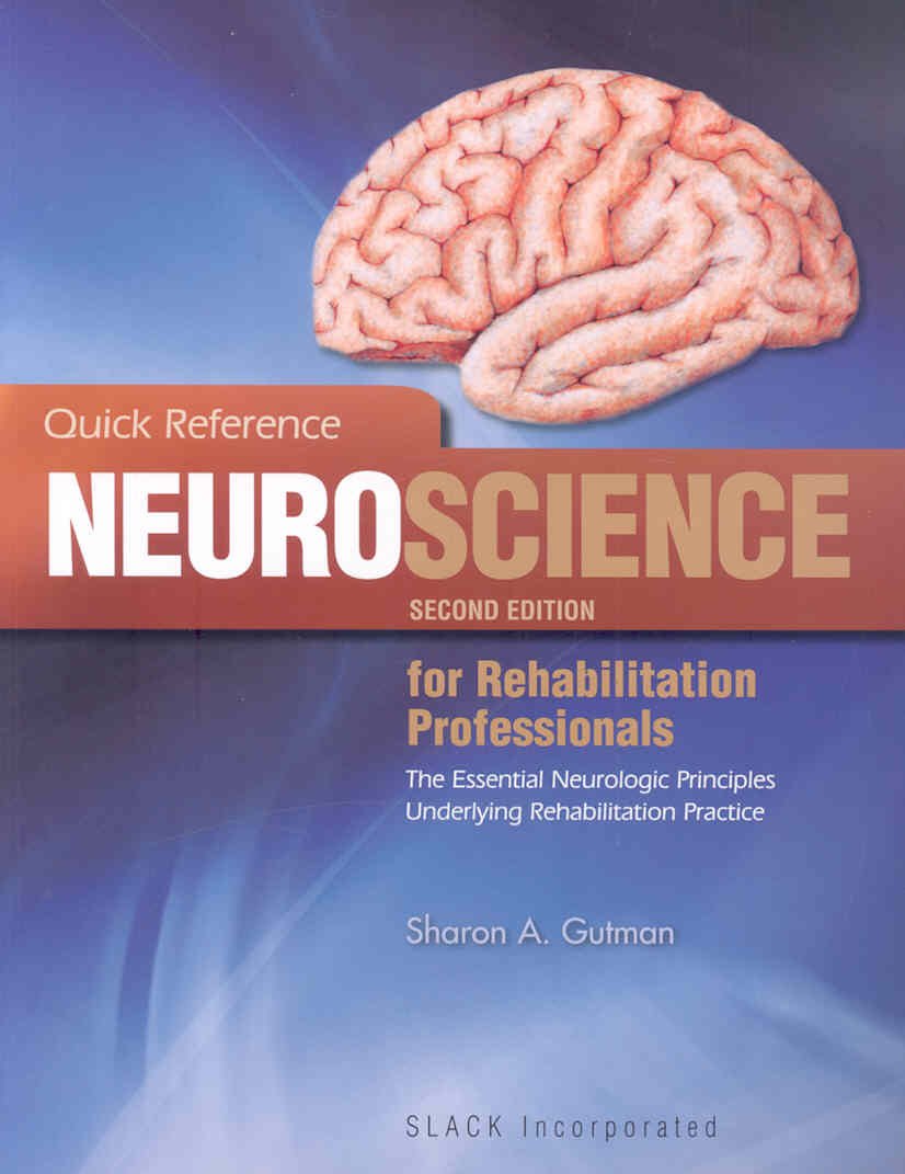 Quick Reference Neuroscience for Rehabilitation Professionals: The Essential Neurological Principles Underlying Rehabilitation P,Used