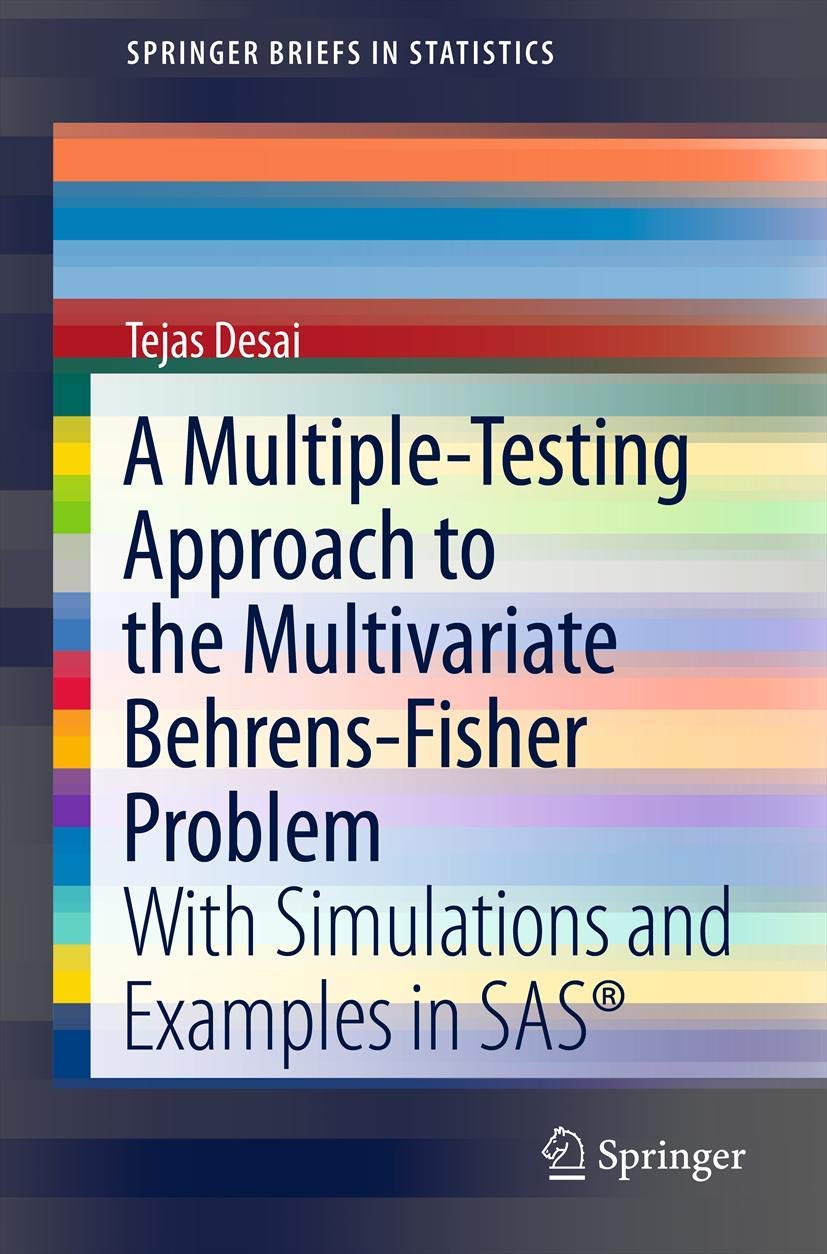 A Multipletesting Approach To The Multivariate Behrensfisher Problem: With Simulations And Examples In Sas (Springerbriefs In ,Used
