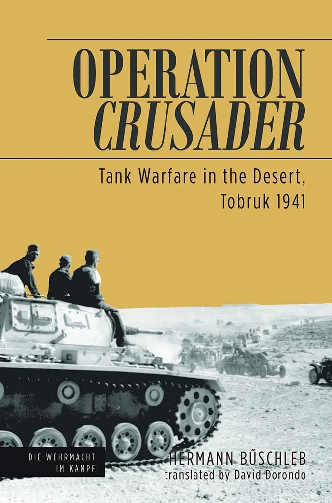 Operation Crusader: Tank Warfare In The Desert, Tobruk 1941 (Die Wehrmacht Im Kampf),Used
