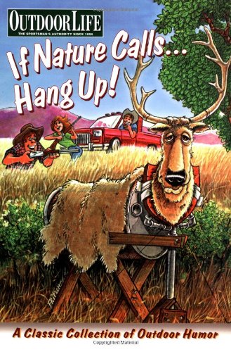 Outdoor Life: If Nature Calls...Hang Up! (Outdoor Life),New