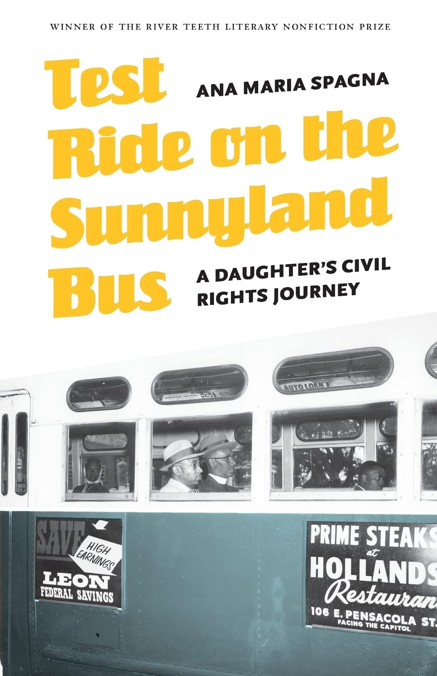Test Ride On The Sunnyland Bus: A Daughter'S Civil Rights Journey (River Teeth Literary Nonfiction Prize),Used