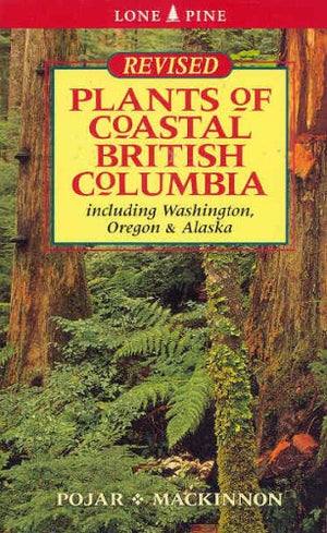 Plants of Coastal British Columbia: Including Washington, Oregon and Alaska,Used