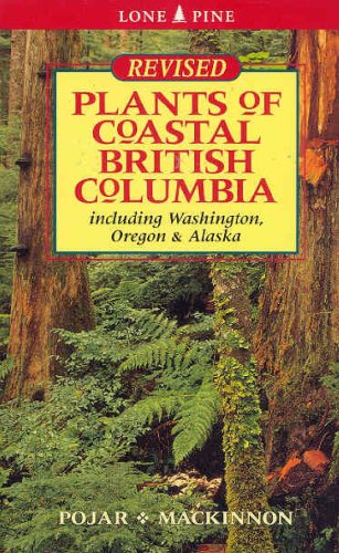 Plants of Coastal British Columbia: Including Washington, Oregon and Alaska,Used