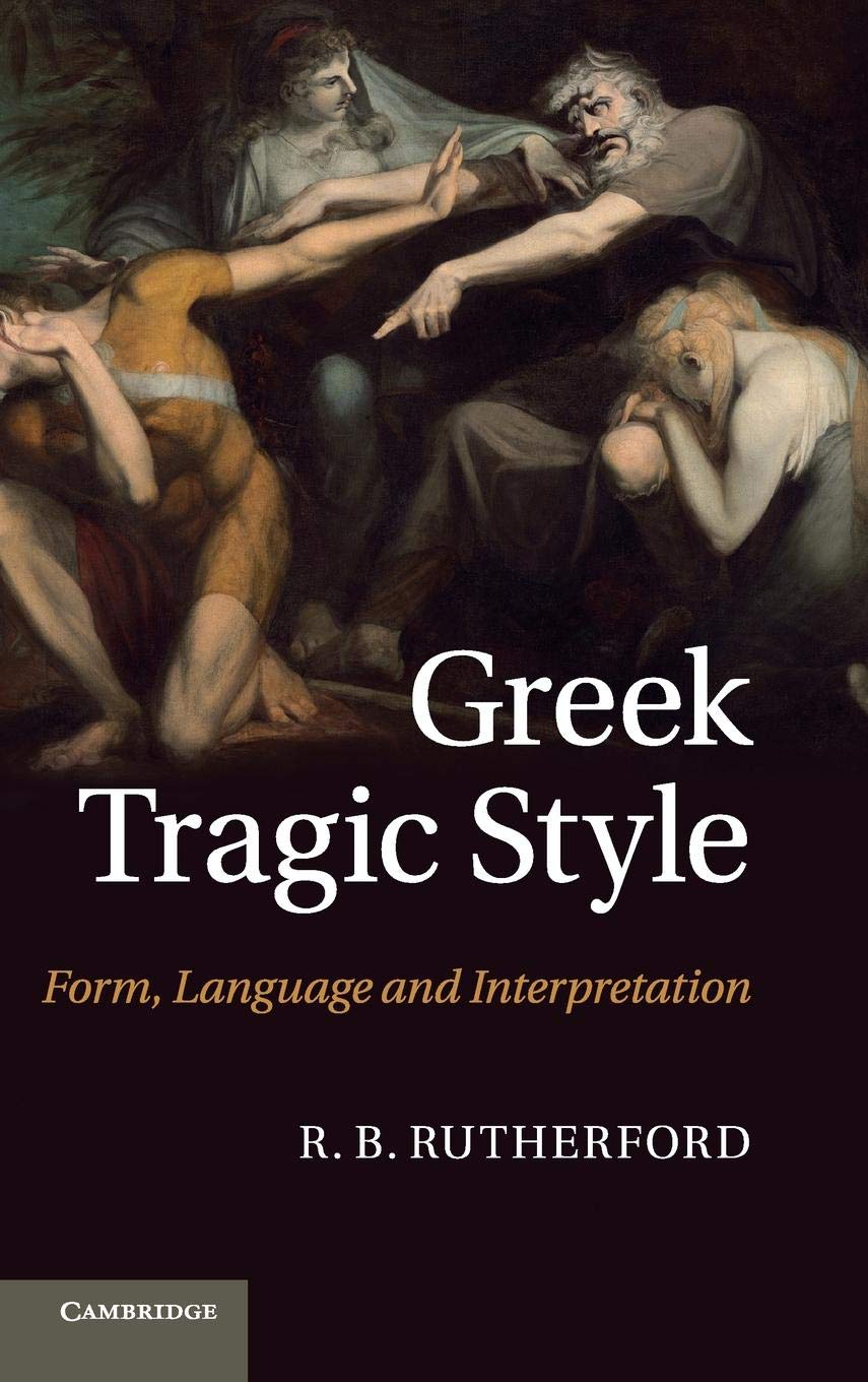 Greek Tragic Style: Form, Language and Interpretation,Used