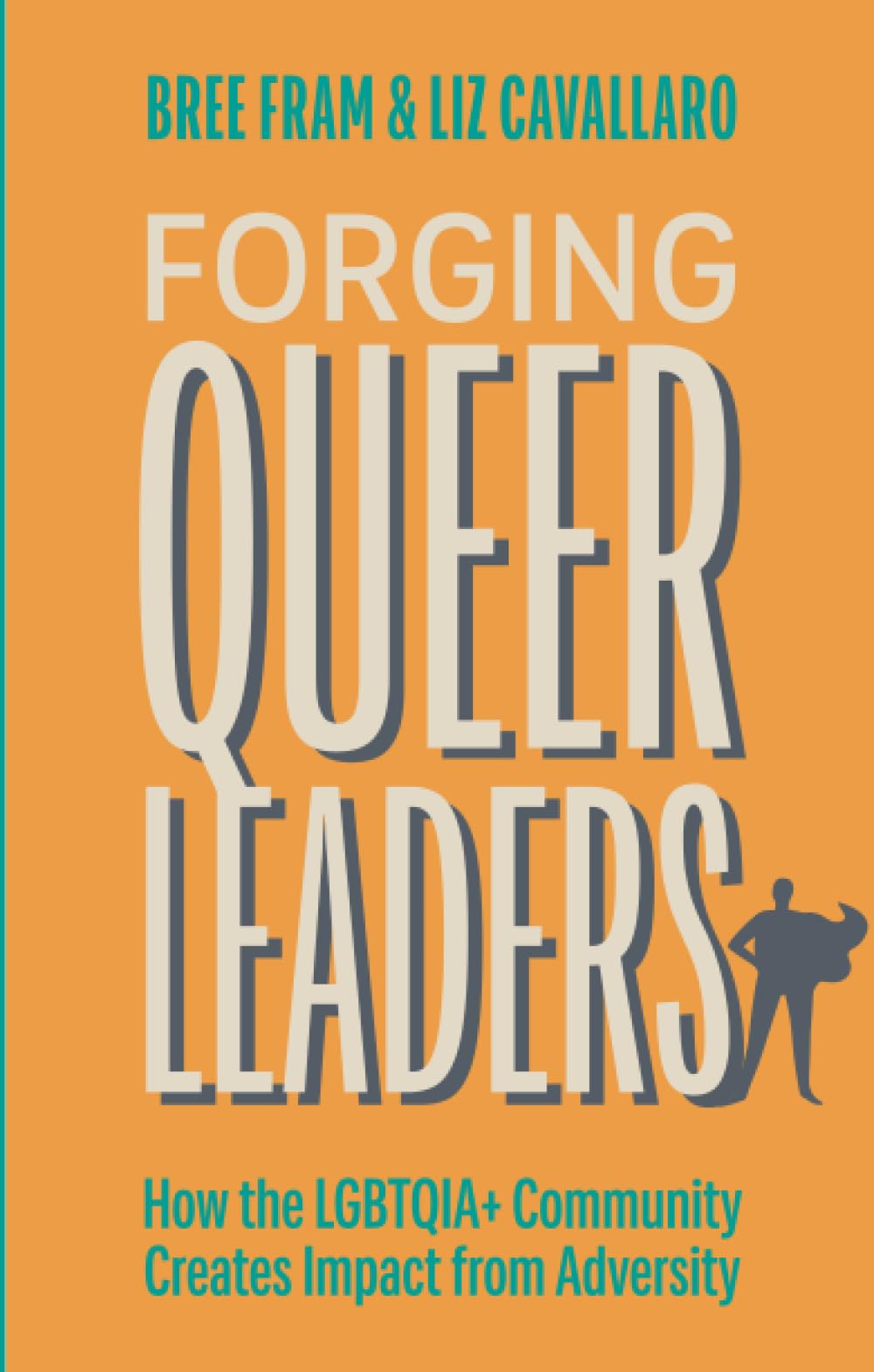 Forging Queer Leaders,New