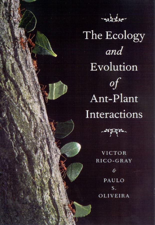 The Ecology and Evolution of AntPlant Interactions (Interspecific Interactions),Used