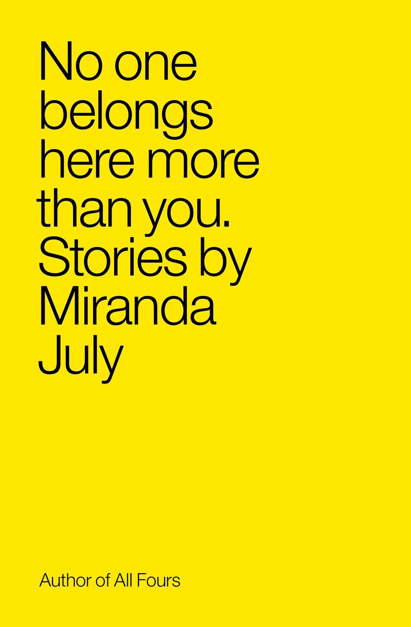 No One Belongs Here More Than You: Stories,New